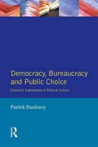 Democracy, Bureaucracy and Public Choice