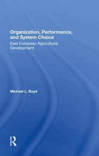 Organization, Performance, and System Choice