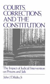 Courts, Corrections, and the Constitution