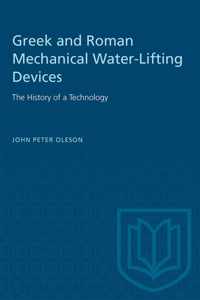 Greek and Roman Mechanical Water-Lifting Devices