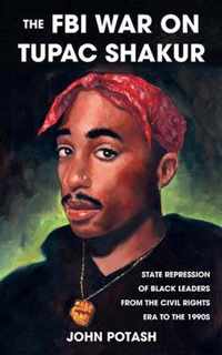 The FBI War On Tupac Shakur