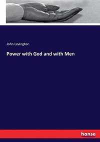 Power with God and with Men