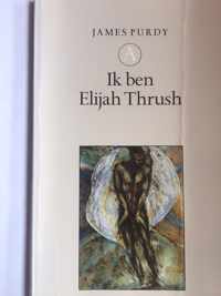 Ik ben Elijah Thrush