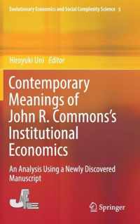 Contemporary Meanings of John R Commons s Institutional Economics