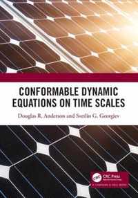 Conformable Dynamic Equations on Time Scales