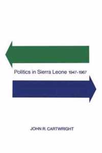 Politics in Sierra Leone 1947-1967