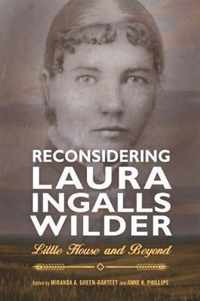 Reconsidering Laura Ingalls Wilder