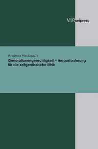 Generationengerechtigkeit - Herausforderung für die zeitgenössische Ethik