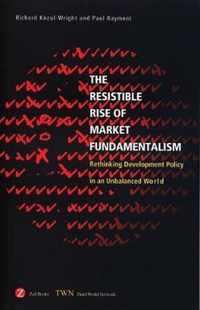 The Resistible Rise of Market Fundamentalism