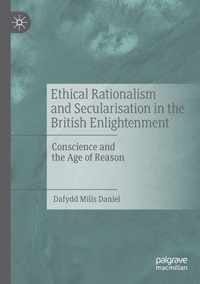 Ethical Rationalism and Secularisation in the British Enlightenment