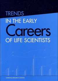 Trends in the Early Careers of Life Scientists