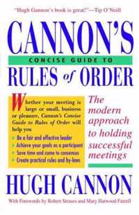 Cannon's Concise Guide to Rules of Order