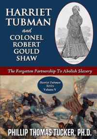 Harriet Tubman and Colonel Robert Gould Shaw