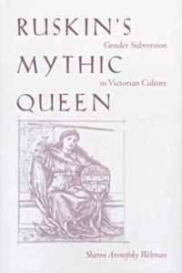 Ruskin's Mythic Queen