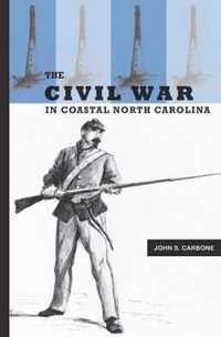 The Civil War in Coastal North Carolina