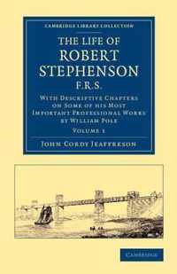 The Life of Robert Stephenson, F.r.s.