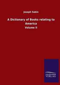 A Dictionary of Books relating to America