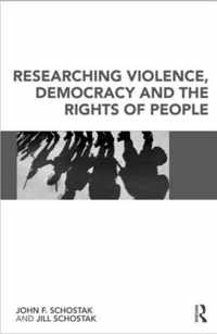 Researching Violence, Democracy and the Rights of People