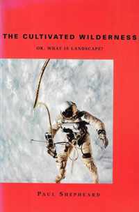 The Cultivated Wilderness