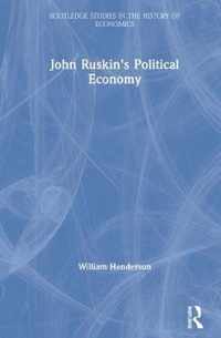 John Ruskin's Political Economy