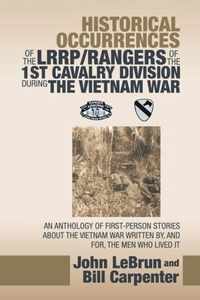 Historical Occurrences of the Lrrp/Rangers of the 1St Cavalry Division During the Vietnam War