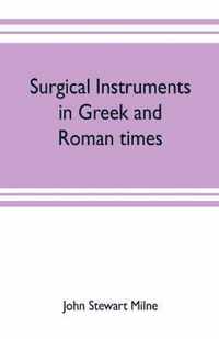 Surgical instruments in Greek and Roman times