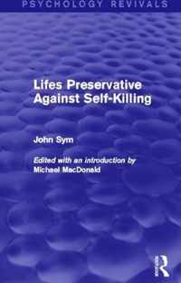 Lifes Preservative Against Self-Killing