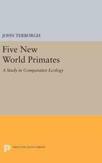 Five New World Primates: A Study in Comparative Ecology