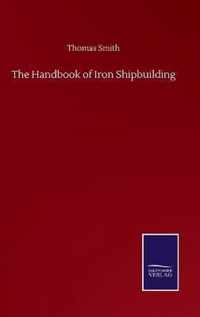 The Handbook of Iron Shipbuilding