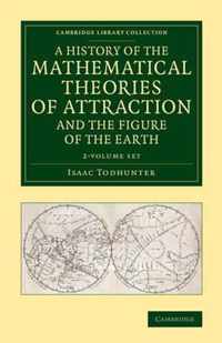 A History of the Mathematical Theories of Attraction and the Figure of the Earth - 2 Volume Set