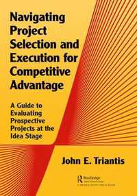 Navigating Project Selection and Execution for Competitive Advantage