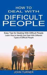 How to Deal With Difficult People