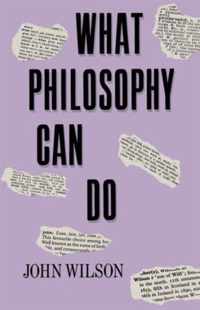 What Philosophy Can Do