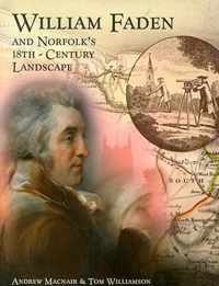 William Faden and Norfolk's Eighteenth Century Landscape