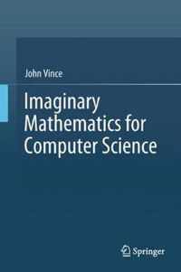 Imaginary Mathematics for Computer Science