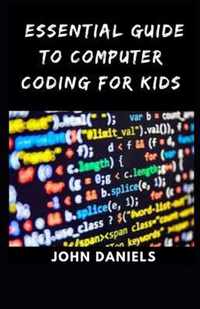 Essential Guide to Computer Coding For Kids