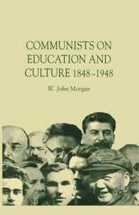 Communists on Education and Culture, 1848-1948