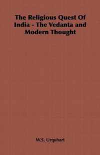 The Religious Quest Of India - The Vedanta and Modern Thought