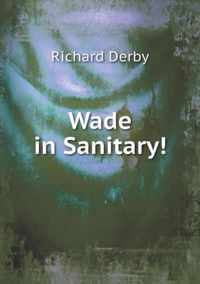 Wade in Sanitary!