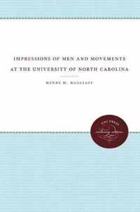 Impressions of Men and Movements at the University of North Carolina