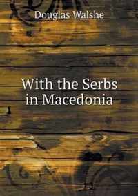 With the Serbs in Macedonia