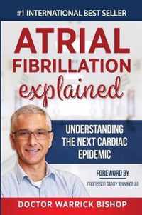 Atrial Fibrillation Explained