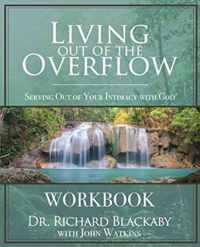 Living Out of the Overflow Workbook