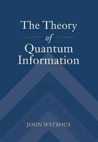 The Theory of Quantum Information