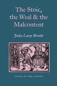 The Stoic, The Weal & The Malcontent