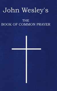 John Wesley's The Book of Common Prayer