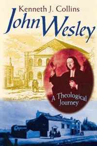 John Wesley - A Theological Journey