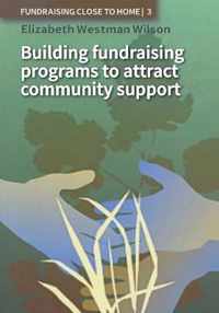 Building Fundraising Programs to Attract Community Support