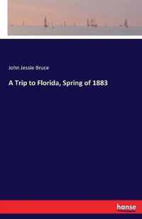 A Trip to Florida, Spring of 1883