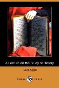 A Lecture on the Study of History (Dodo Press)